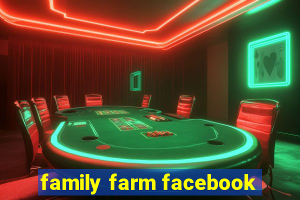 family farm facebook